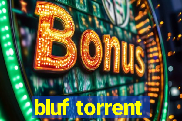 bluf torrent